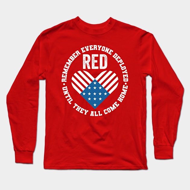 Remember Everyone Deployed Shirt, Red Friday Tshirt, Until They All Come Home, Military Deployment, On Friday We Wear Red, American Flag Long Sleeve T-Shirt by Funkrafstik